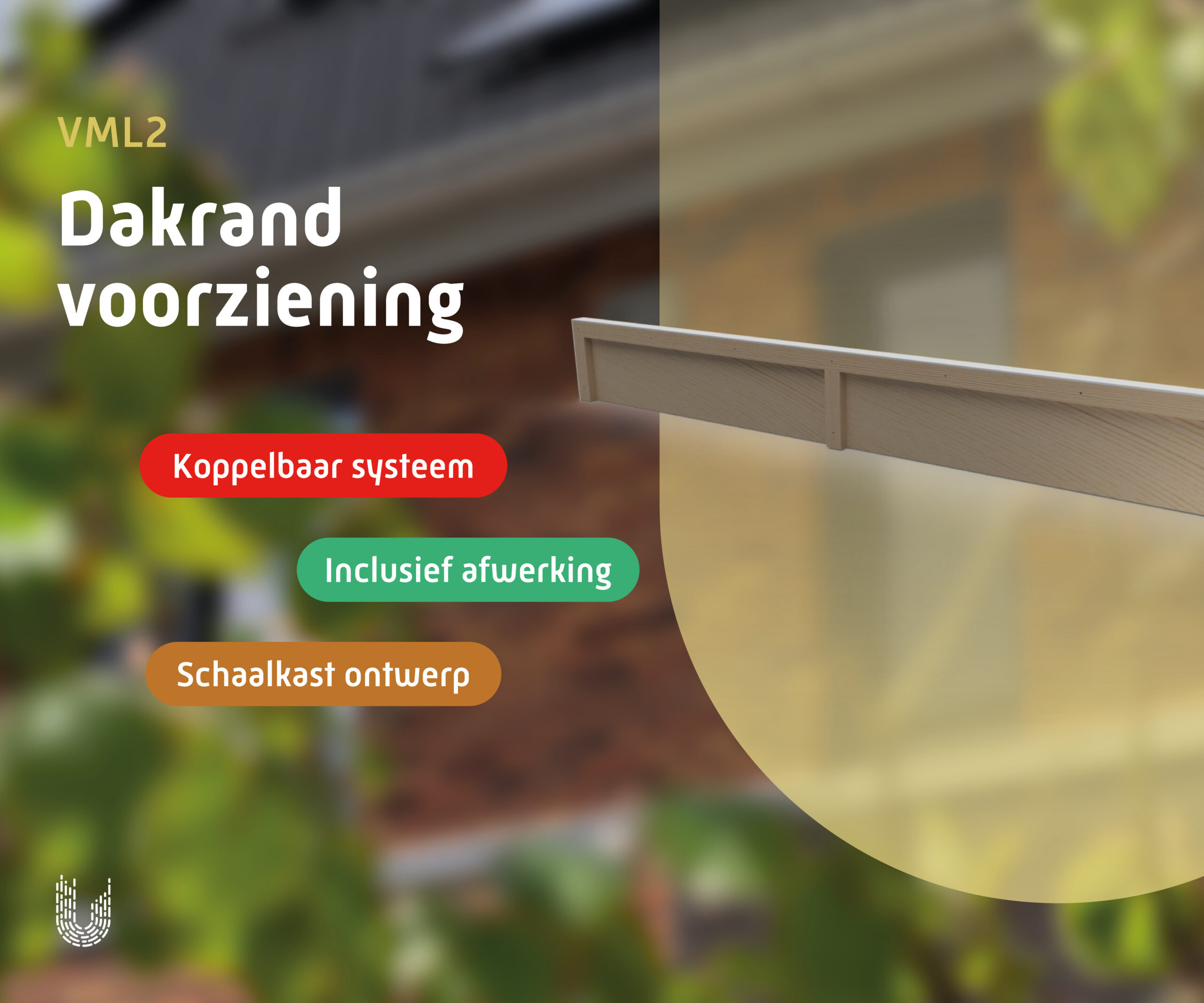 VML2 | Dakrandvoorziening