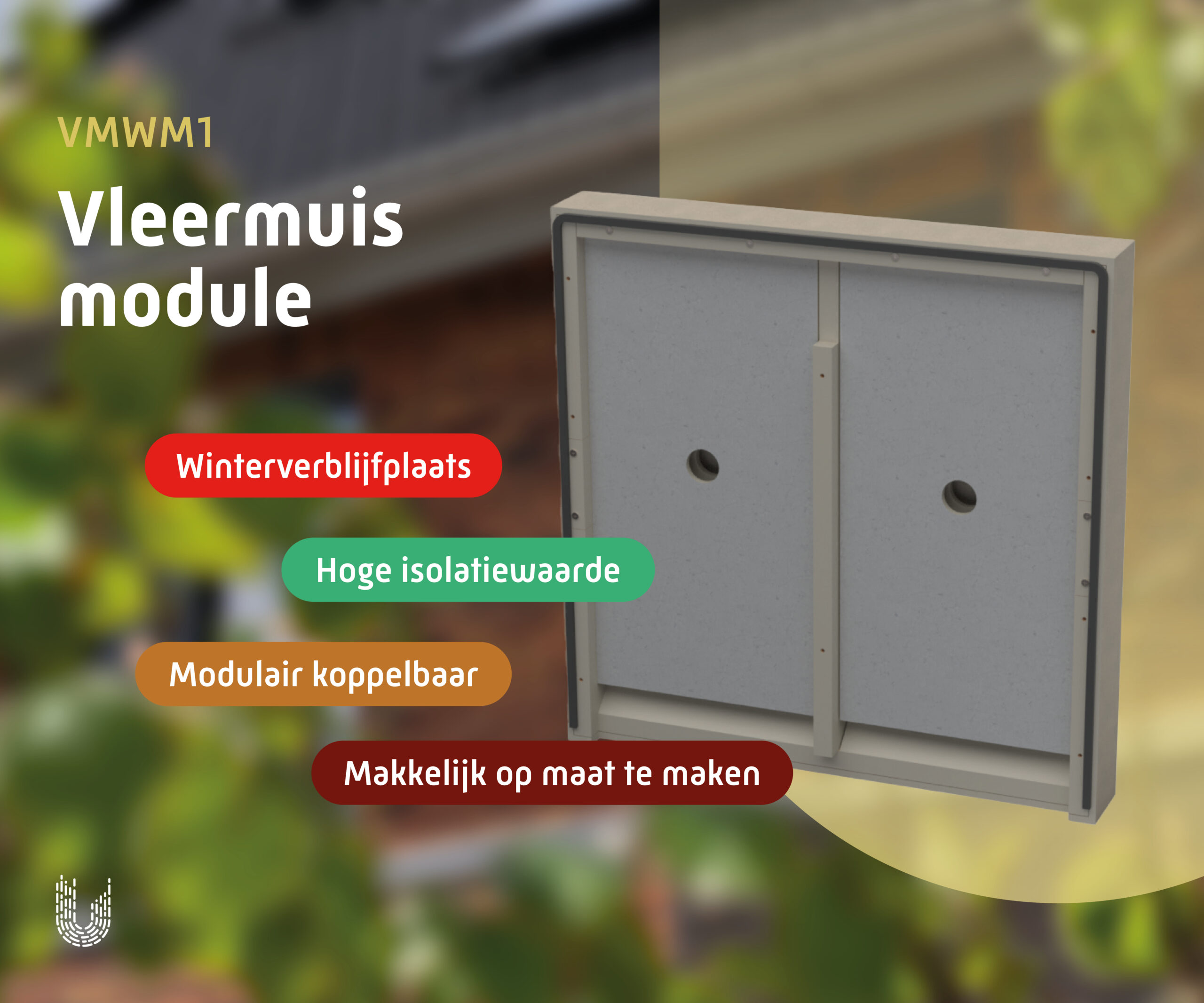VMWM1 | Vleermuismodule 1-laags